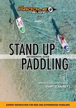 Stand Up Paddling – An Essential Guide